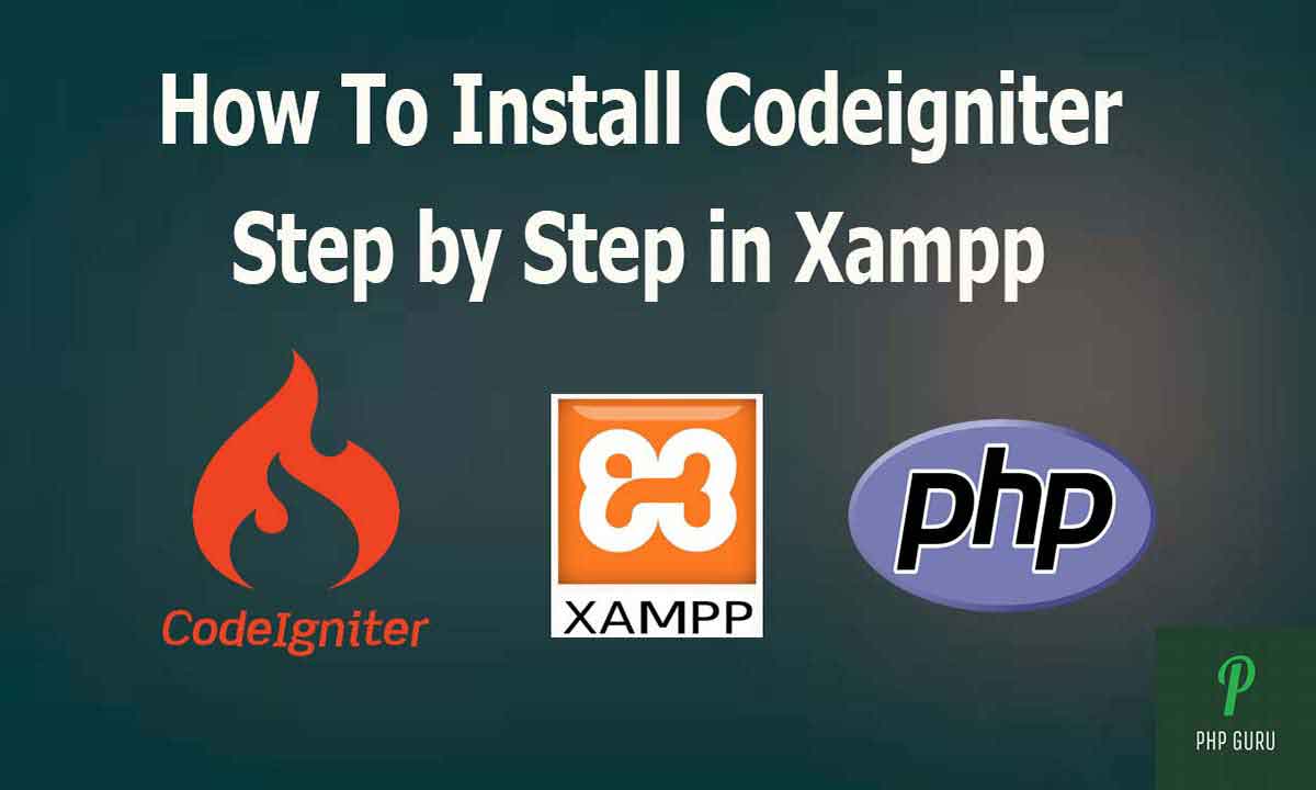 how_to_install_or_setup_codeigniter_step_by_step_in_xampp_phpguru